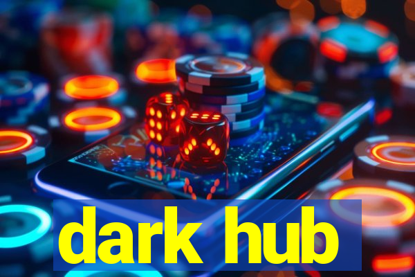 dark hub